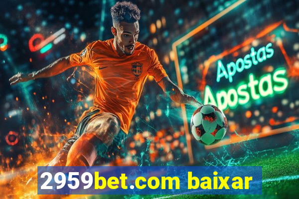 2959bet.com baixar